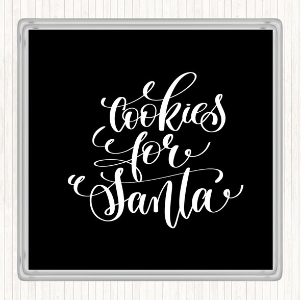 Black White Christmas Cookies For Santa Quote Drinks Mat Coaster