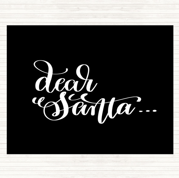 Black White Christmas Dear Santa Quote Mouse Mat Pad