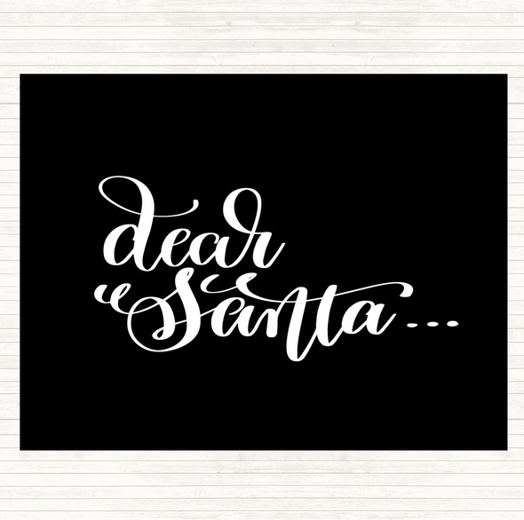 Black White Christmas Dear Santa Quote Dinner Table Placemat
