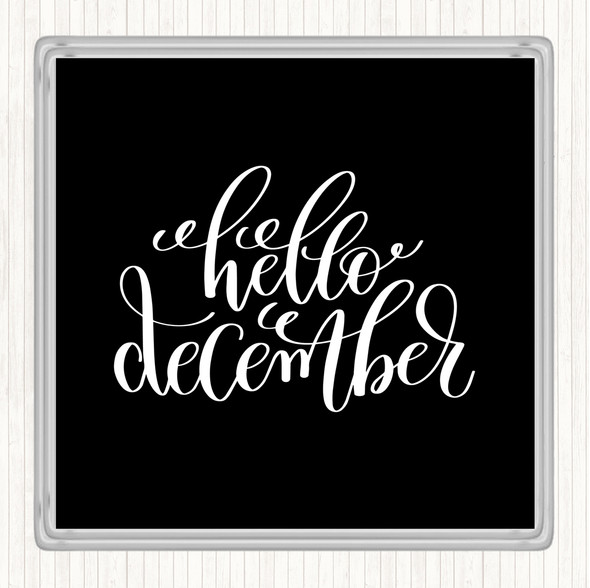 Black White Christmas Hello December Quote Drinks Mat Coaster
