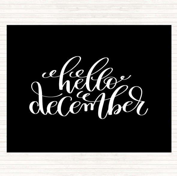 Black White Christmas Hello December Quote Dinner Table Placemat