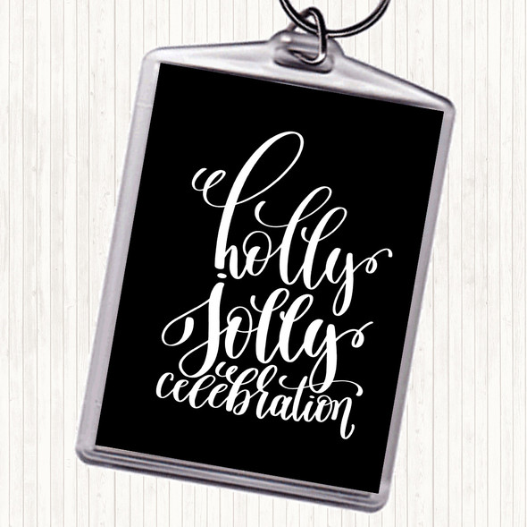 Black White Christmas Holly Jolly Quote Bag Tag Keychain Keyring