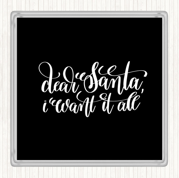 Black White Christmas I Want It All Quote Drinks Mat Coaster