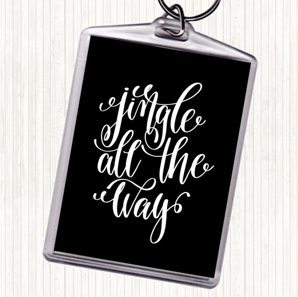 Black White Christmas Jingle All The Way Quote Bag Tag Keychain Keyring