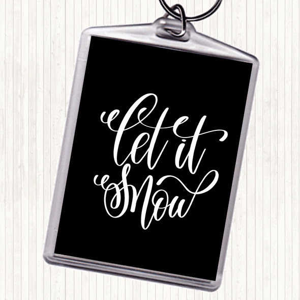 Black White Christmas Let It Snow Quote Bag Tag Keychain Keyring