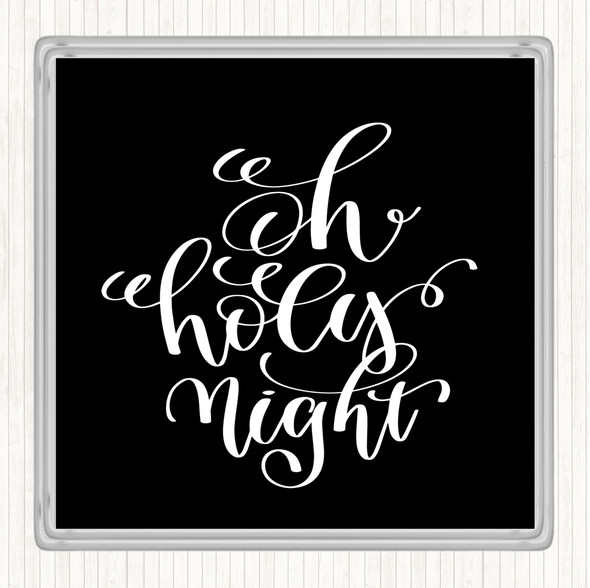 Black White Christmas Oh Holy Night Quote Drinks Mat Coaster