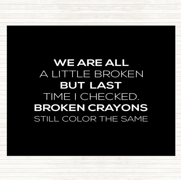 Black White All A Little Broken Quote Mouse Mat Pad