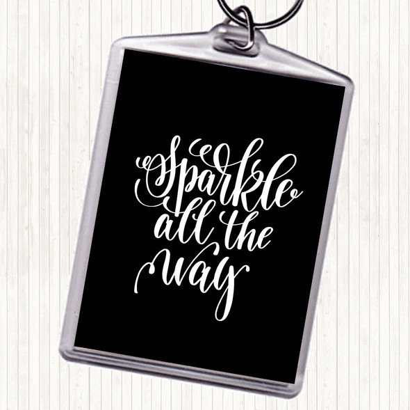 Black White Christmas Sparkle All The Way Quote Bag Tag Keychain Keyring