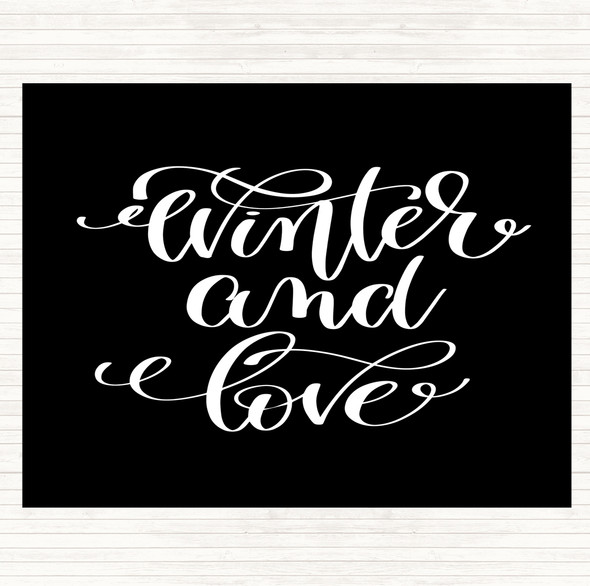 Black White Christmas Winter & Love Quote Dinner Table Placemat