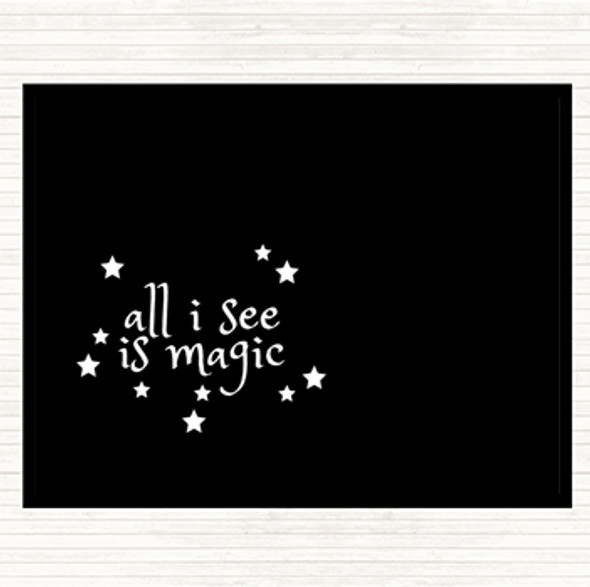 Black White All I See Is Magic Quote Mouse Mat Pad