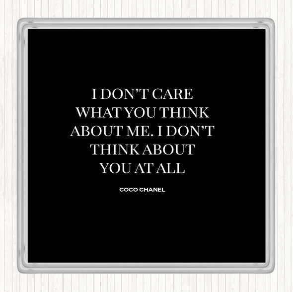 Black White Coco Chanel I Don't Care What You Think Quote Drinks Mat Coaster
