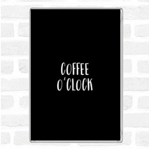 Black White Coffee O'clock Quote Jumbo Fridge Magnet