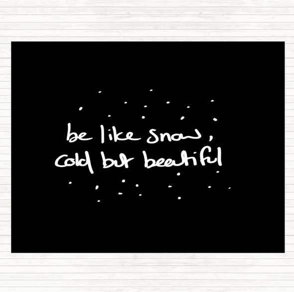 Black White Cold But Beautiful Quote Dinner Table Placemat