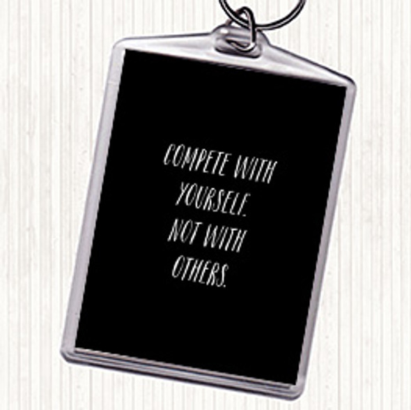 Black White Compete With Yourself Quote Bag Tag Keychain Keyring