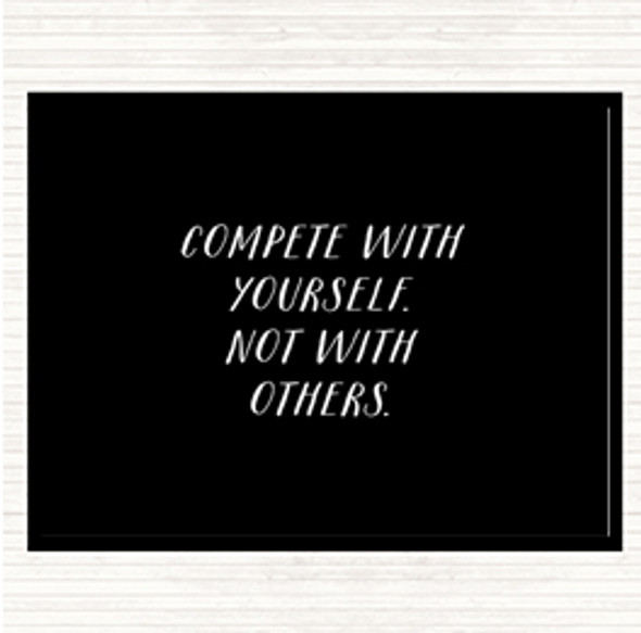 Black White Compete With Yourself Quote Dinner Table Placemat