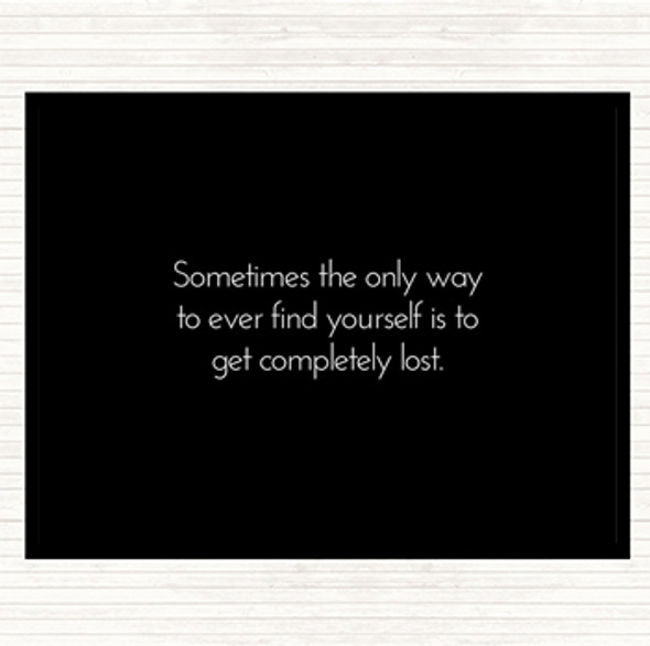 Black White Completely Lost Quote Mouse Mat Pad