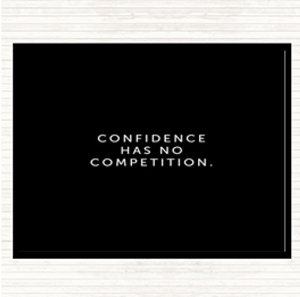 Black White Confidence Has No Competition Quote Dinner Table Placemat