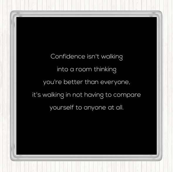 Black White Confidence Quote Drinks Mat Coaster