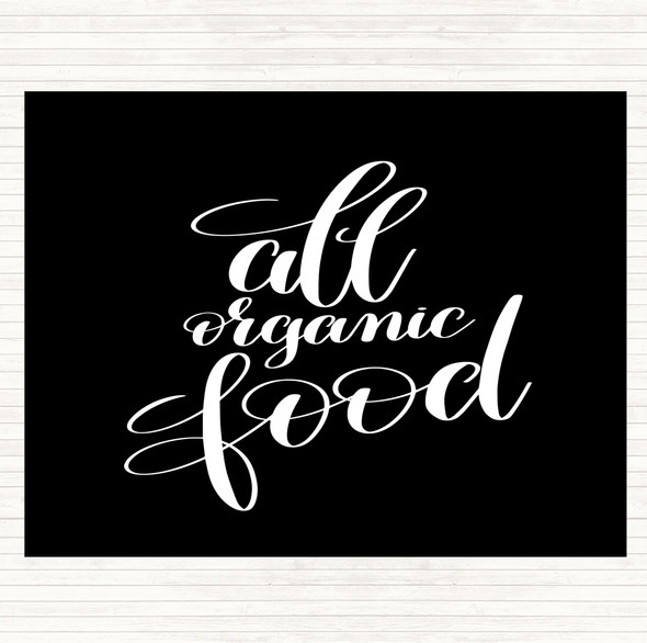 Black White All Organic Food Quote Dinner Table Placemat