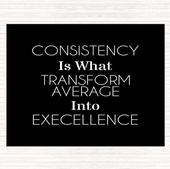 Black White Consistency Quote Dinner Table Placemat