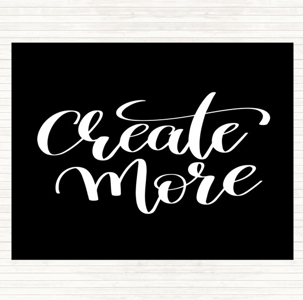 Black White Create More Quote Mouse Mat Pad