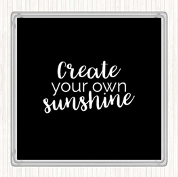 Black White Create You Own Sunshine Quote Drinks Mat Coaster