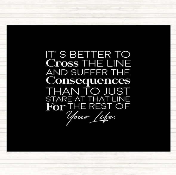 Black White Cross The Line Quote Mouse Mat Pad