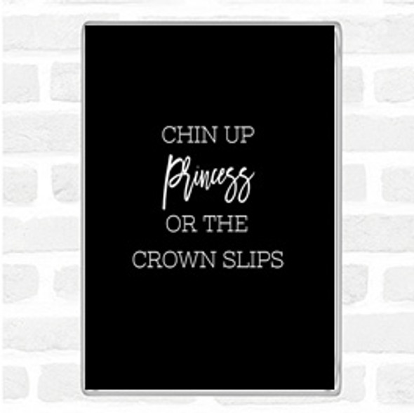 Black White Crown Slips Quote Jumbo Fridge Magnet