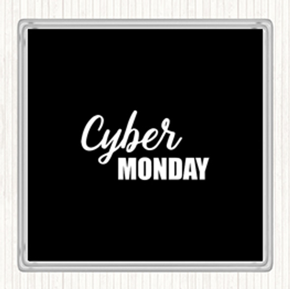 Black White Cyber Monday Quote Drinks Mat Coaster