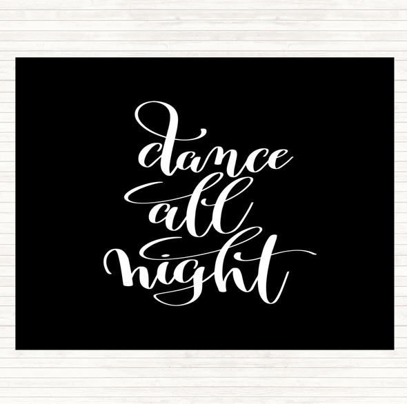 Black White Dance All Night Quote Dinner Table Placemat