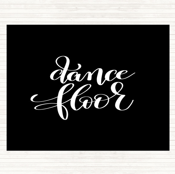 Black White Dance Floor Quote Dinner Table Placemat