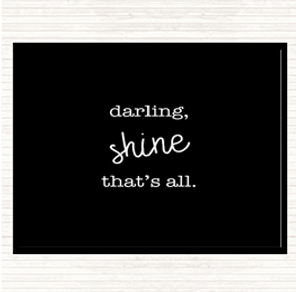 Black White Darling Shine Quote Dinner Table Placemat