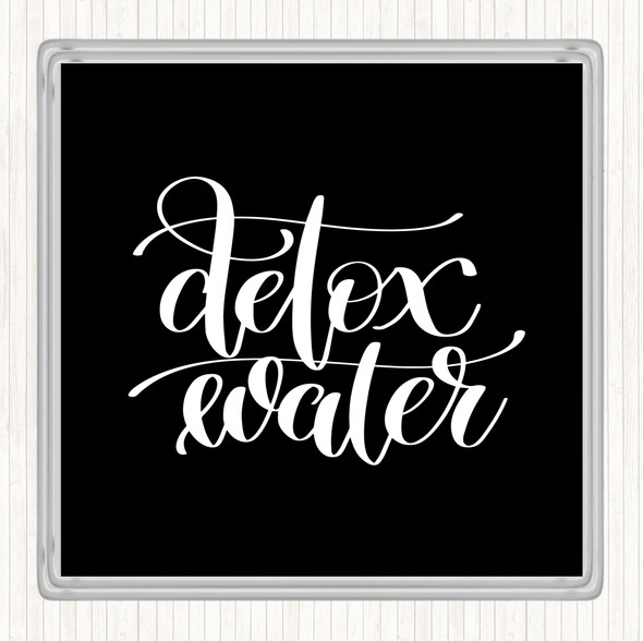 Black White Detox Water Quote Drinks Mat Coaster