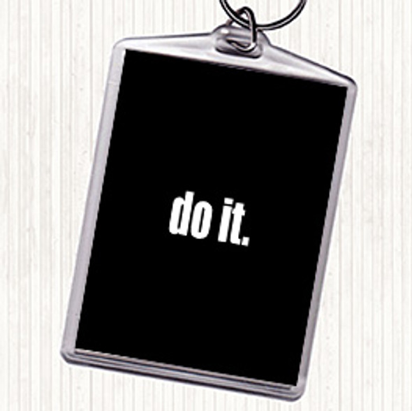 Black White Do It Small Quote Bag Tag Keychain Keyring