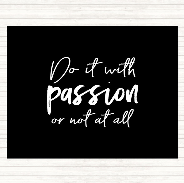 Black White Do It With Passion Quote Mouse Mat Pad