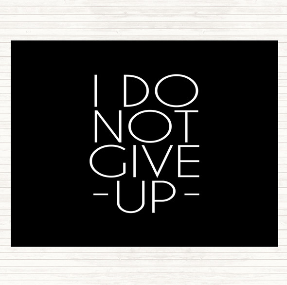 Black White Do Not Give Up Quote Mouse Mat Pad