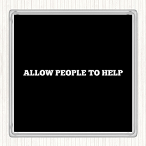 Black White Allow People Quote Drinks Mat Coaster