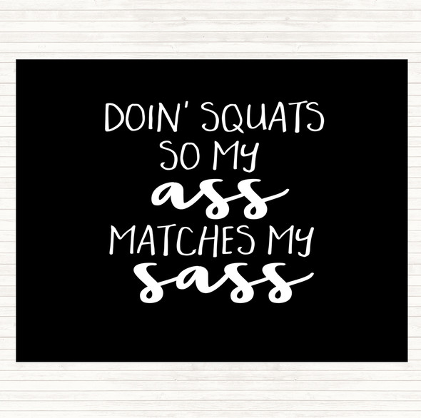 Black White Doin Squats Quote Dinner Table Placemat