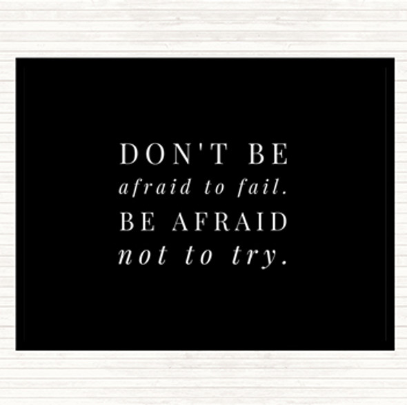 Black White Don't Be Afraid To Fail Quote Mouse Mat Pad