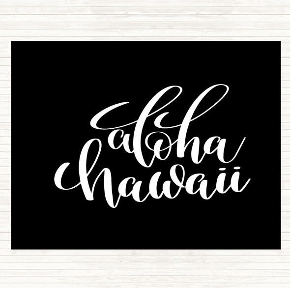 Black White Aloha Hawaii Quote Mouse Mat Pad