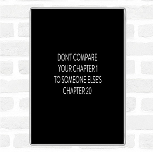 Black White Don't Compare Chapters Quote Jumbo Fridge Magnet