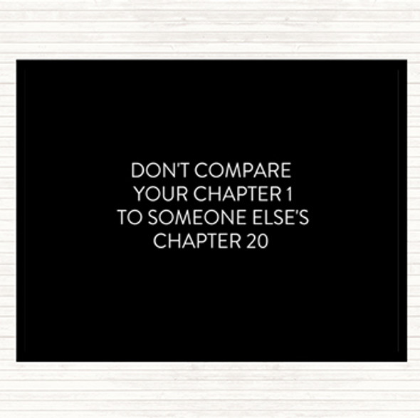 Black White Don't Compare Chapters Quote Dinner Table Placemat
