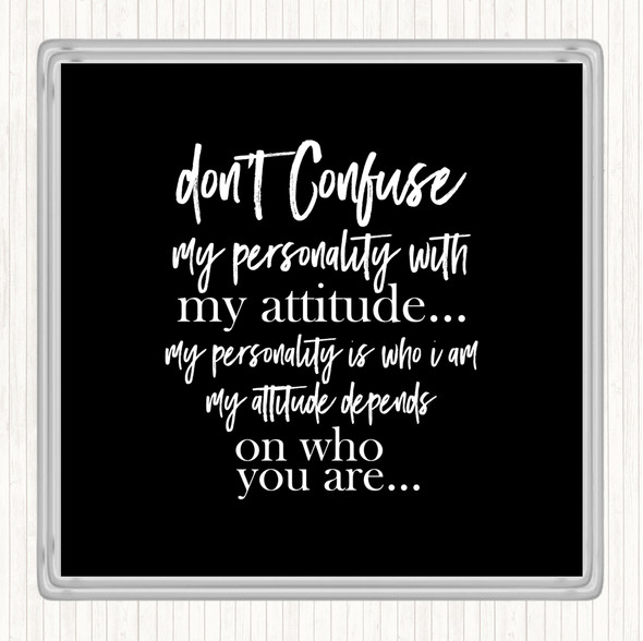 Black White Don't Confuse Quote Drinks Mat Coaster
