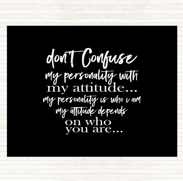 Black White Don't Confuse Quote Dinner Table Placemat