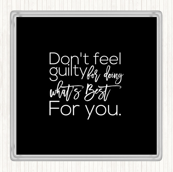 Black White Don't Feel Guilty Quote Drinks Mat Coaster