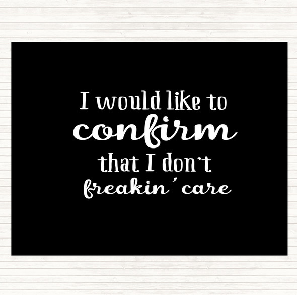 Black White Don't Freakin Care Quote Mouse Mat Pad
