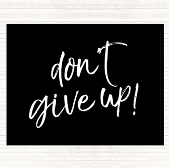 Black White Don't Give Up Quote Mouse Mat Pad