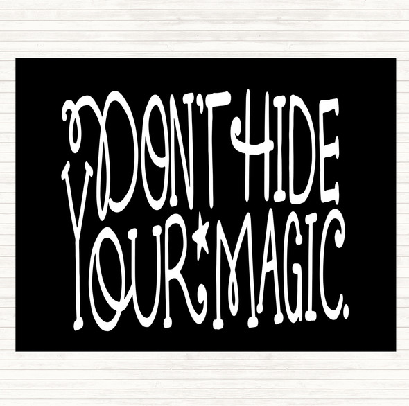 Black White Don't Hide Magic Unicorn Quote Dinner Table Placemat