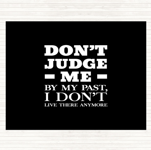 Black White Don't Judge Me Quote Mouse Mat Pad