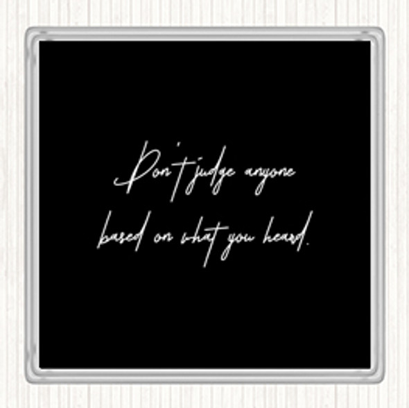 Black White Don't Judge Others Quote Drinks Mat Coaster